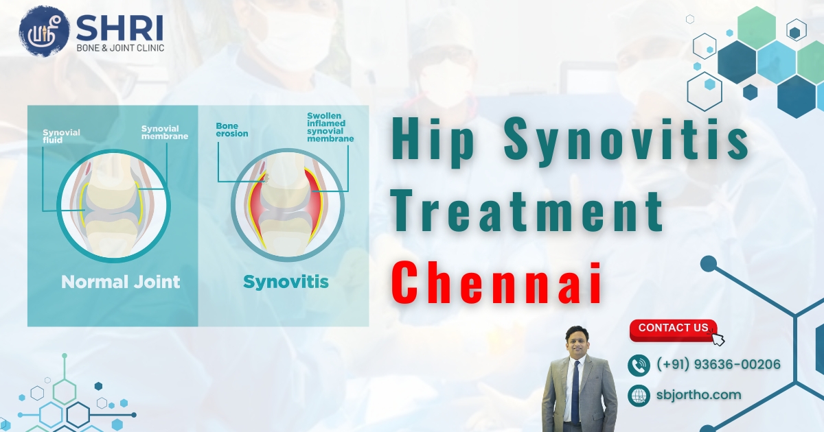 Visit Shri Bone & Joint Clinic in Chennai for the comprehensive treatment of Hip Synovitis to improve mobility and ensure optimal recovery.