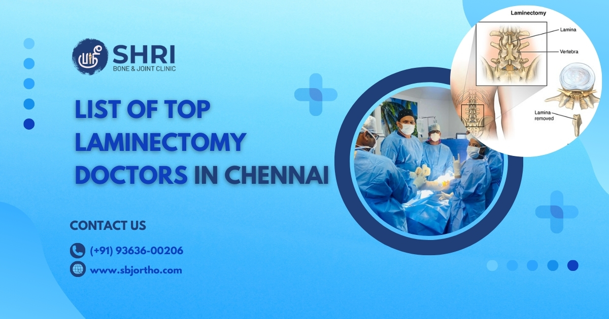 List of Top Laminectomy Doctors in Chennai - SHRI BONE & JOINT CLINIC