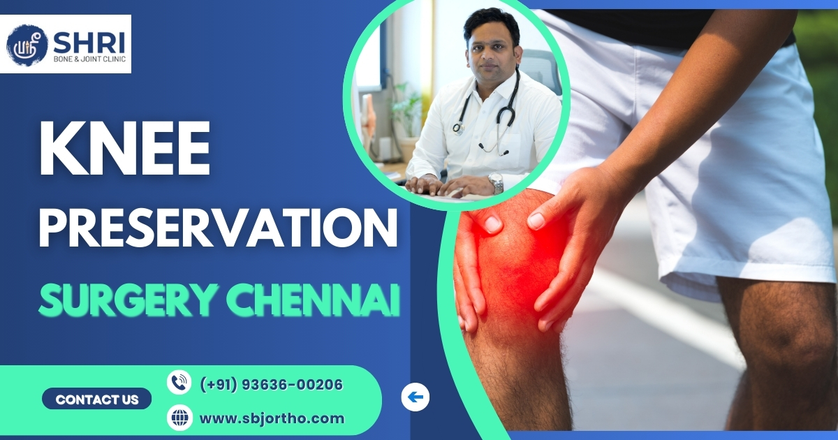 Knee preservation - Shri Bone & Joint Clinic