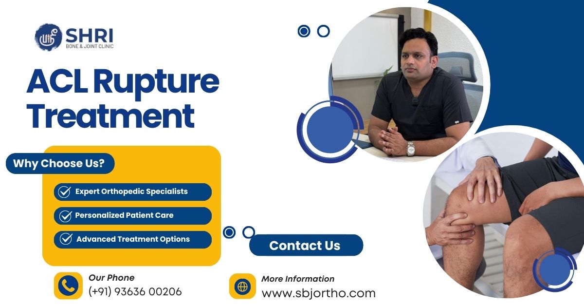 ACL Rupture Treatment-Shri Bone & Joint Clinic
