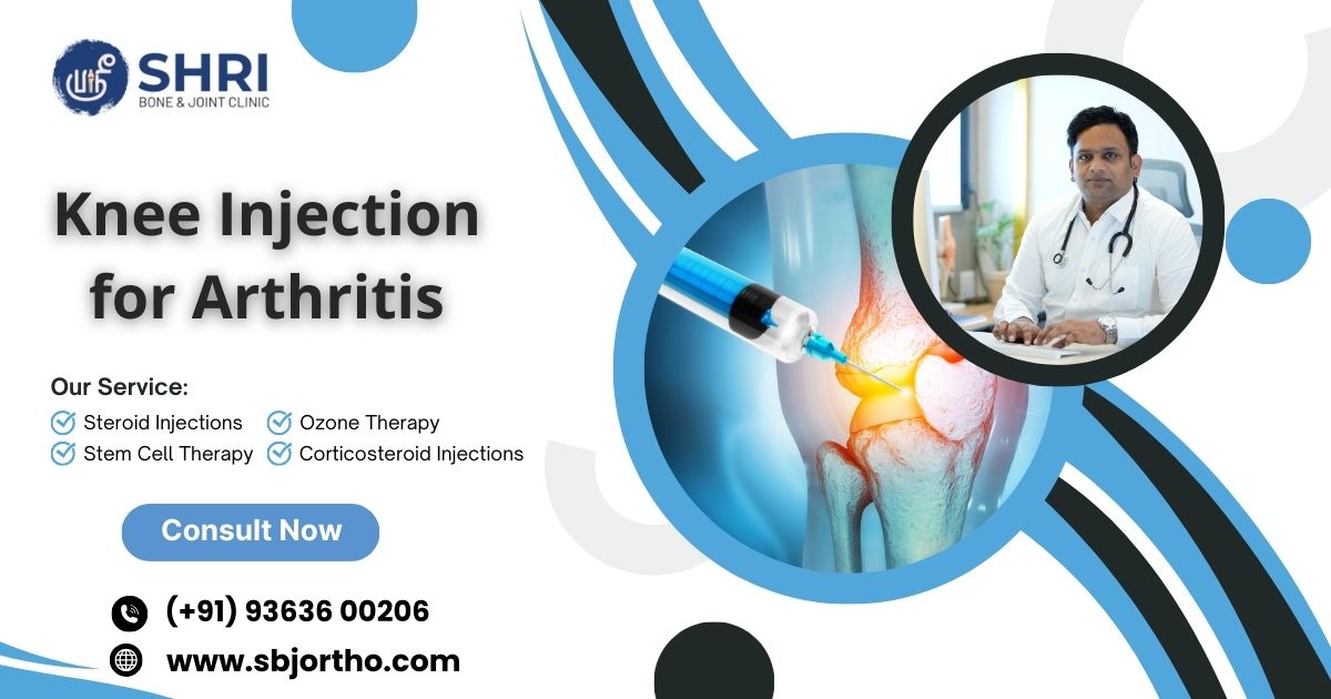 Knee Injection for Arthritis-Shri Bone & Joint Clinic