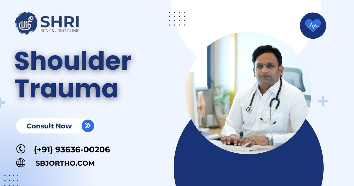 Shoulder Trauma - Shri Bone & Joint Clinic