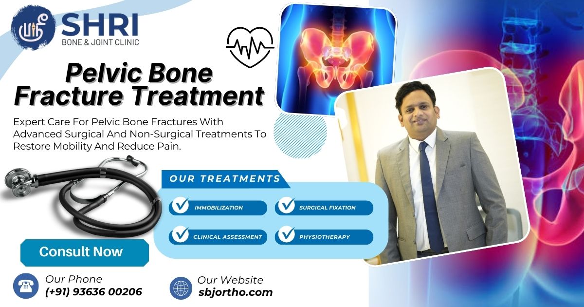 Pelvic Bone Fracture Treatment - Shri Bone & Joint Clinic