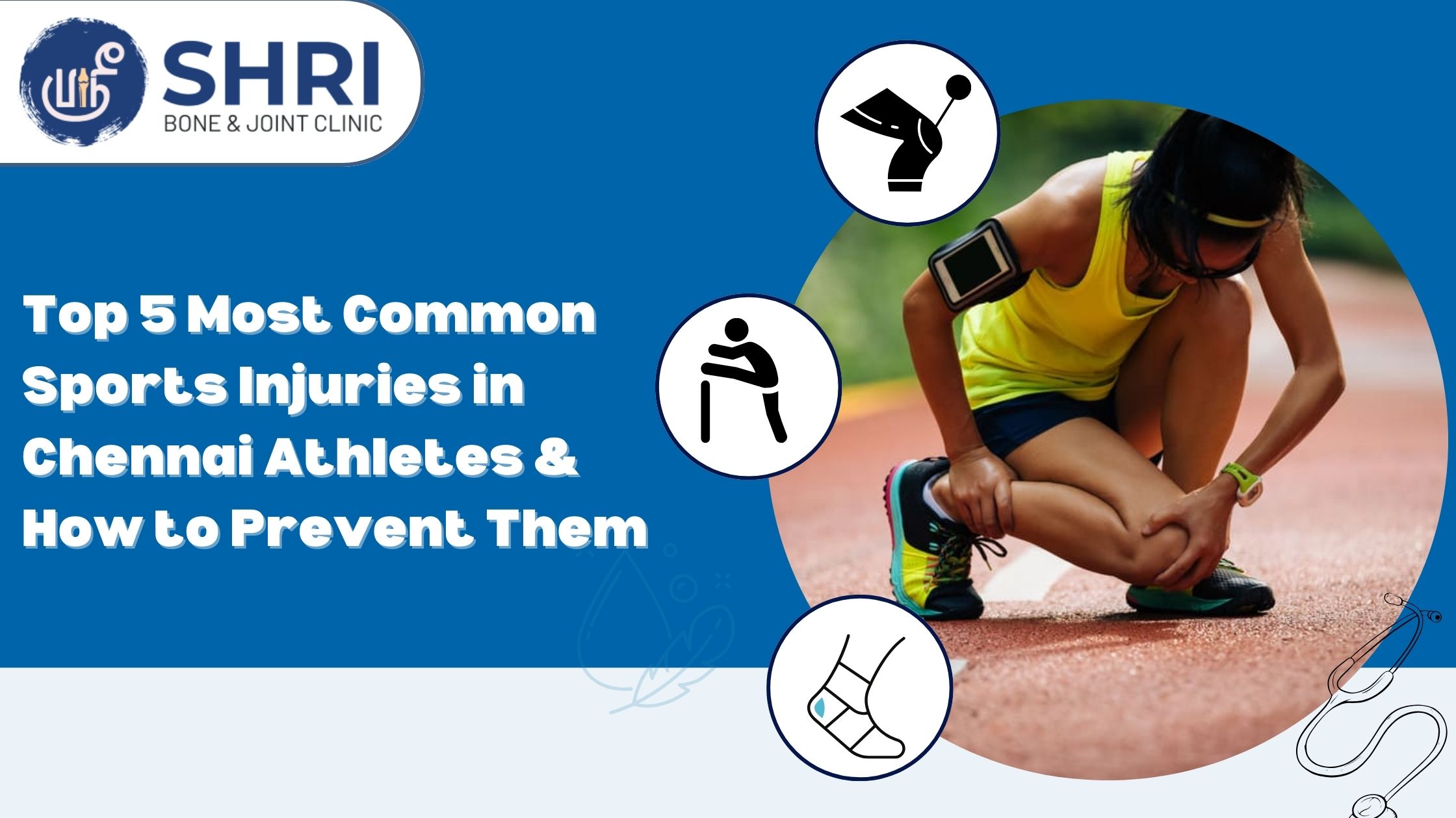 Top 5 Most Common Sports Injuries in Chennai Athletes & How to Prevent Them - Shri Bone & Joint Clinics